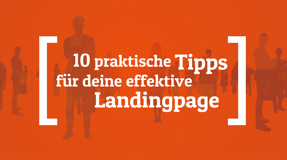 10 praktische Tipps für eine effektive Landingpage 