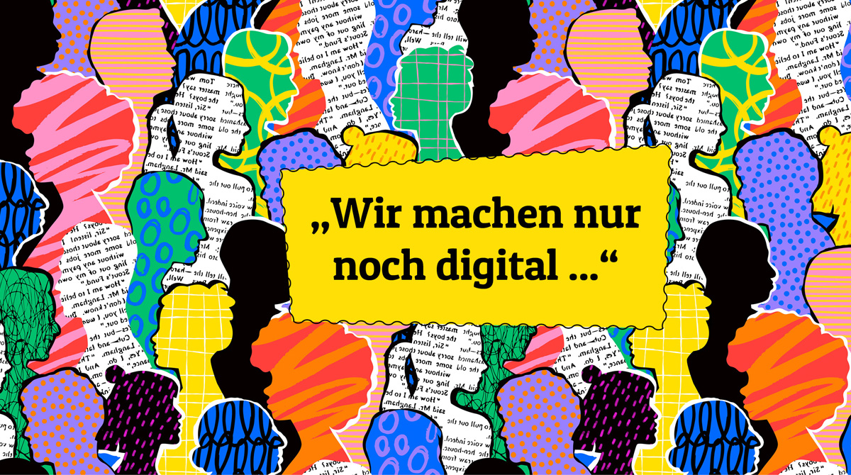 Denken Sie nicht in digital und Print, sondern in Zielgruppen